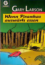 ISBN 9783442079230: Wenn Piranhas auswärts essen. Aus dem Amerikan. von Carla Blesgen und Brigitte Huzly / Goldmann ; 7923