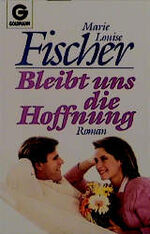 ISBN 9783442088003: Bleibt uns die Hoffnung