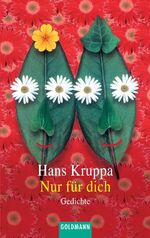 Hans Kruppa: Nur für dich. Gedichte. Gol Hans Kruppa: Nur für dich. Gedichte. Gol