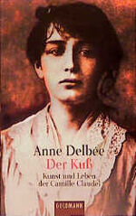 ISBN 9783442089833: Der Kuß. Kunst und Leben der Camille Claudel