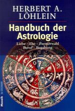ISBN 9783442105175: Handbuch der Astrologie. Liebe, Ehe, Partnerwahl, Beruf, Begabung.