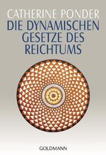 ISBN 9783442118793: Die dynamischen Gesetze des Reichtums