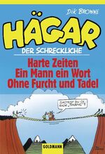 ISBN 9783442119738: Hägar der Schreckliche. Harte Zeiten / Ein Mann ein Wort / Ohne Furcht und Tadel