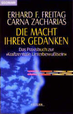 ISBN 9783442121816: Die Macht Ihrer Gedanken – Das Praxisbuch zur "Kraftzentrale Unterbewusstsein"