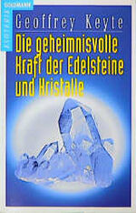 ISBN 9783442122455: Die geheimnisvolle Kraft der Edelsteine und Kristalle