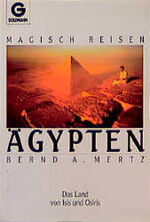 ISBN 9783442122813: Magisch Reisen - Ägypten Mertz, Bernd A.