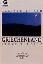 ISBN 9783442122820: Griechenland – Vom Olymp zum Orakel von Delphi