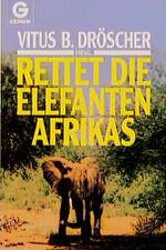 ISBN 9783442123223: Rettet die Elefanten Afrikas