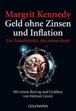 ISBN 9783442123414: Geld ohne Zinsen und Inflation : Ein Tauschmittel, das jedem dient