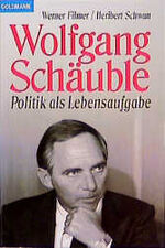 ISBN 9783442125593: Wolfgang Schäuble. Politik als Lebensaufgabe.