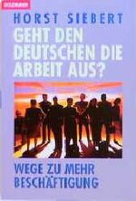 ISBN 9783442126385: Geht den Deutschen die Arbeit aus? – Wege zu mehr Beschäftigung –    (Inhalt: mehr Kurzinfo >>)