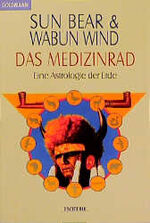 Das Medizinrad – Eine Astrologie der Erde