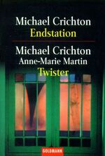 ISBN 9783442133079: Endstation  (Originaltitel - Terminal Man) - Twister  -- " Romane