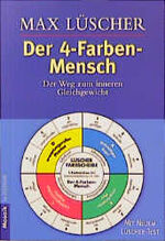 ISBN 9783442136100: Der 4-Farben-Mensch - Der Weg zum inneren Gleichgewicht - Mit neuem Lüscher-Test - bk1671