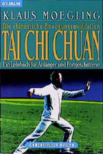 ISBN 9783442138357: Die chinesische Bewegungsmeditation Tai Chi Chuan