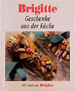 ISBN 9783442138746: Brigitte Geschenke aus der Küche