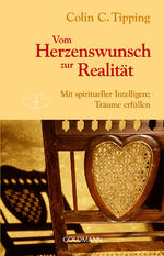 ISBN 9783442140572: Vom Herzenswunsch zur Realität - Mit spiritueller Intelligenz Träume erfüllen