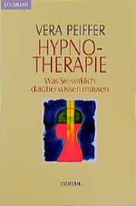 ISBN 9783442141128: Hypnotherapie - Was Sie wirklich darüber wissen müssen