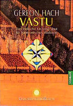 ISBN 9783442141869: Vastu : Das indische Ur-Feng Shui für harmonisches Wohnen