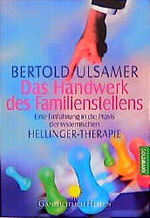 ISBN 9783442141975: Das Handwerk des Familien-Stellens - Eine Einführung in die Praxis der systemischen Hellinger-Therapie