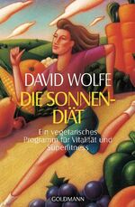 ISBN 9783442142088: Die Sonnen-Diät - Ein vegetarisches Programm für Vitalität und Superfitness