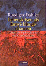 ISBN 9783442150571: Lebenskrisen als Entwicklungschancen - Zeiten des Umbruchs und ihre Krankheitsbilder