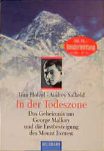 ISBN 9783442150762: In der Todeszone. Das Geheimnis um George Mallory und die Erstbesteigung des Mount Everest.