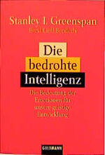 ISBN 9783442151035: Die bedrohte Intelligenz: Die Bedeutung der Emotionen für unsere geistige Entwicklung