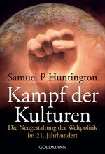 ISBN 9783442151905: Kampf der Kulturen: Die Neugestaltung der Weltpolitik im 21. Jahrhundert