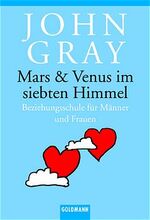 ISBN 9783442152285: Mars & Venus im siebten Himmel - Beziehungsschule für Männer und Frauen