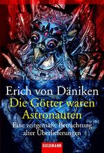 ISBN 9783442152391: Die Götter waren Astronauten!: Eine zeitgemäße Betrachtung alter Überlieferungen