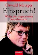 ISBN 9783442152803: Einspruch! Wider den organisierten Staatsbankrott