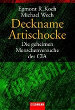 ISBN 9783442152810: Deckname Artischocke – Die geheimen Menschenversuche der CIA