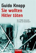 ISBN 9783442153404: Sie wollten Hitler töten