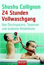 ISBN 9783442153541: 24 Stunden Vollwaschgang