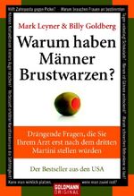 ISBN 9783442154081: Warum haben Männer Brustwarzen? Drängende Fragen, die Sie Ihrem Arzt erst nach dem dritten Martini stellen würden