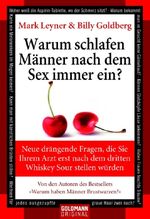 ISBN 9783442154470: Warum schlafen Männer nach dem Sex immer ein? - Neue drängende Fragen, die Sie Ihrem Arzt erst nach dem dritten Whiskey Sour stellen würden