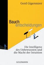 ISBN 9783442155033: Bauchentscheidungen - Die Intelligenz des Unbewussten und die Macht der Intuition