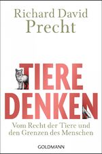 ISBN 9783442155866: Tiere denken - Vom Recht der Tiere und den Grenzen des Menschen
