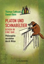 ISBN 9783442155996: Platon und Schnabeltier gehen in eine Bar... - Philosophie verstehen durch Witze