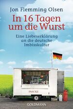 In 16 Tagen um die Wurst - Eine Liebeserklärung an die deutsche Imbisskultur