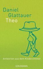 ISBN 9783442156962: Theo - Antworten aus dem Kinderzimmer