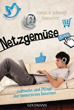 ISBN 9783442157433: Netzgemüse - Aufzucht und Pflege der Generation Internet