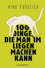 ISBN 9783442158522: 100 Dinge, die man im Liegen machen kann