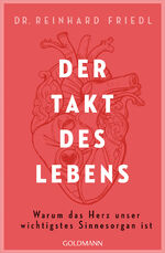 Reinhard Friedl: Der Takt des Lebens