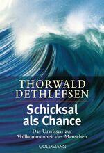 ISBN 9783442161157: Schicksal als Chance - Das Urwissen zur Vollkommenheit des Menschen