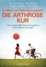 ISBN 9783442161232: Die Arthrose Kur - Endlich ist Heilung möglich! : Die sensationelle Behandlungsform ohne Nebenwirkungen