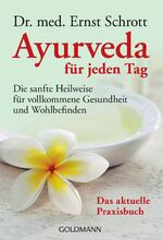 ISBN 9783442161317: Ayurveda für jeden Tag - Die sanfte Heilweise für vollkommene Gesundheit und Wohlbefinden