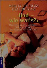 ISBN 9783442161706: Und - wie war's? – Das etwas andere Sexbuch - So haben Frauen mit Männern wirklich Spass