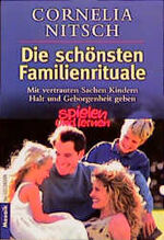 ISBN 9783442162123: Die schönsten Familienrituale